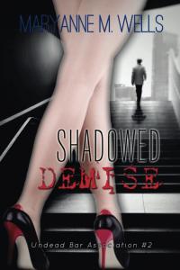 Shadowed Demise Maryanne Wells Undead Bar Association Book Series